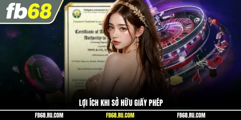 Lợi ích khi sở hữu giấy phép